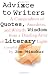 Advice to Writers: A Compendium of Quotes, Anecdotes, and Writerly Wisdom from a Dazzling Array of Literary Lights