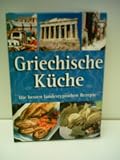 Produkt-Bild: Verlagsredaktion: Griechische K&uuml;che - Die besten landestypischen Rezepte - Verlag: Honos