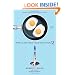 What Einstein Told His Cook 2: The Sequel: Further Adventures in Kitchen Science