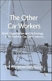 The Other Car Workers: Work, Organisation and Technology in the Maritime Car Carrier Industry