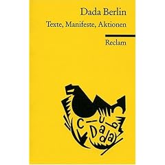 Dada Berlin: Texte, Manifeste, Aktionen
