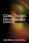 Core Values and Organizational Change: Theory and Practice