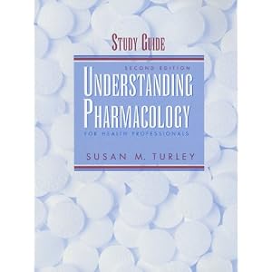 Understanding Pharmacology for Health Professionals Study Guide, Second Edition