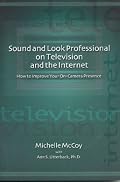 Sound and Look Professional on TV and the Internet