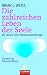 Die zahlreichen Leben der Seele