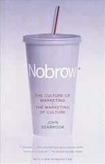 Nobrow : The Culture of Marketing the Marketing of Culture