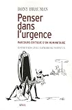 Penser dans l\'urgence : Parcours critique d\'un humanitaire