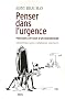 Penser dans l'urgence : Parcours critique d'un humanitaire