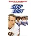 Slap Shot (25th Anniversary Special Edition) [VHS]