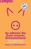 Produkt-Bild: So z&auml;hmen Sie Ihren inneren Schweinehund SA: Vom &auml;rgsten Feind zum besten Freund