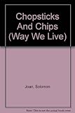 Chopsticks and chips