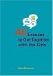 Forty Excuses to Get Together with the Girls