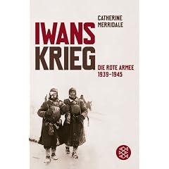 Iwans Krieg: Die Rote Armee 1939-1945