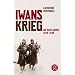 Iwans Krieg: Die Rote Armee 1939-1945