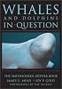 WHALES & DOLPHINS IN QUESTION