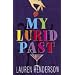 My Lurid Past