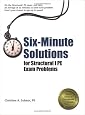 Six-Minute Solutions for Structural PE I Exam Problems