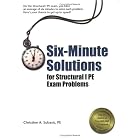 Six-Minute Solutions for Structural PE I Exam Problems by  Christine A. Subasic