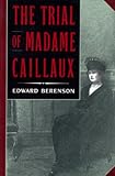The Trial of Madame Caillaux