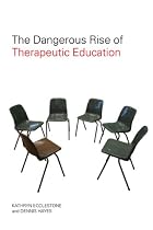The Dangerous Rise of Therapeutic Education