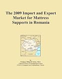 The 2009 Import and Export Market for Mattress Supports in Romania