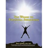 Ten Weeks to Financial Awakening: A Guidebook to the Creation of Your Own Financial Plan Using Quicken Software with CDROM