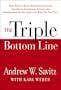 The Triple Bottom Line: How Today's Best-Run Companies Are Achieving Economic, Social and Environmental Success -- and How You Can Too
