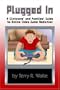 Plugged In: A Clinicians' and Families' Guide to Online Video Game Addiction