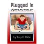 Plugged In: A Clinicians' and Families' Guide to Online Video Game Addiction