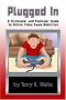 Plugged In: A Clinicians' and Families' Guide to Online Video Game Addiction