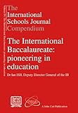 The international baccalaureate : pioneering in education