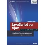 JavaScript und Ajax - Das Praxisbuch f�r Web-Entwicklervon "Jan Winkler"
