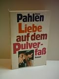 Produkt-Bild: Verlag: Goldmann - Autor Pahlen, Henry: Liebe auf dem Pulverfa&szlig;. [4. Auflage] [1982]
