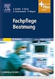 Fachpflege Beatmung: mit www.pflegeheute.de-Zugang - Sigrid Sch&auml;fer, Frank Kirsch, Gottfried Scheuermann, Rainer Wagner