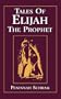 Tales of Elijah the Prophet