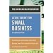 American Bar Association Legal Guide for Small Business, Second Edition: Everything You Need to Know About Small Business, from Start-Up to Employment La ws to Financing and Selling