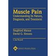 Muscle Pain: Understanding Its Nature, Diagnosis and Treatment
