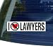 I Hate Anti LAWYERS - Window Bumper Sticker