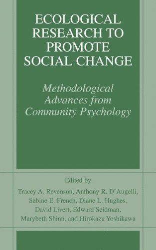 Ecological Research to Promote Social Change: Methodological Advances from Community Psychology