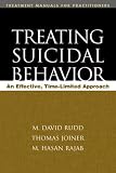 Treating Suicidal Behavior
 An Effective Time-Limited Approach (Treatment Manuals for Practitioners),
M. David Rudd