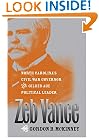 Zeb Vance: North Carolina's Civil War Governor and Gilded Age Political Leader