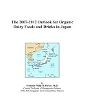 Books : The 2007-2012 Outlook for Organic Dairy Foods and Drinks in Japan