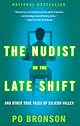 The Nudist on the Late Shift: And Other True Tales of Silicon Valley