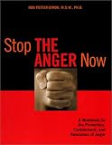 Stop the Anger Now: A Workbook for the Prevention, Containment, and Resolution of Anger