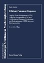Efficient Consumer Response. Category Management, Supply Chain Management und CPFR als neue Strategieans&auml;tze (Livre en allemand)