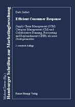 Efficient Consumer Response. Category Management, Supply Chain Management und CPFR als neue Strategieans&auml;tze (Livre en allemand)