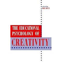 The Educational Psychology of Creativity (Perspectives on Creativity Research)
