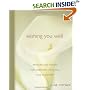 Wishing You Well: Prayers and Poems for Comfort, Healing, and Recovery