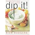 Dip It! Great Party Food to Spread, Spoon, and Scoop Discounts