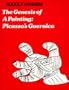 Genesis of a Painting : Picasso's Guernica